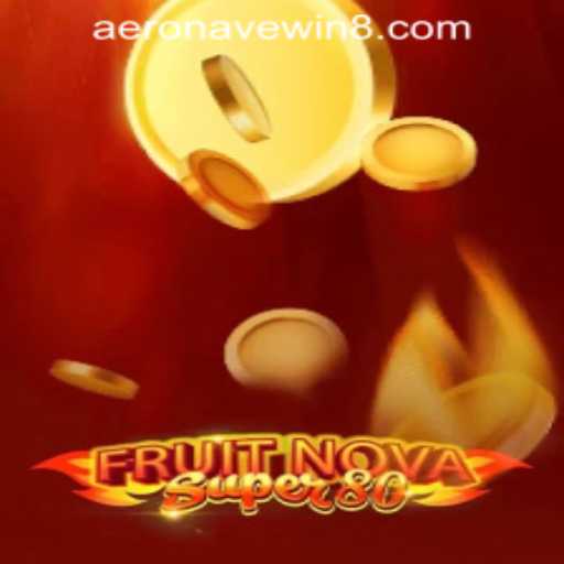 Exploring the Exciting World of FruitNovaSuper80 with AeronaveWIN PH Login