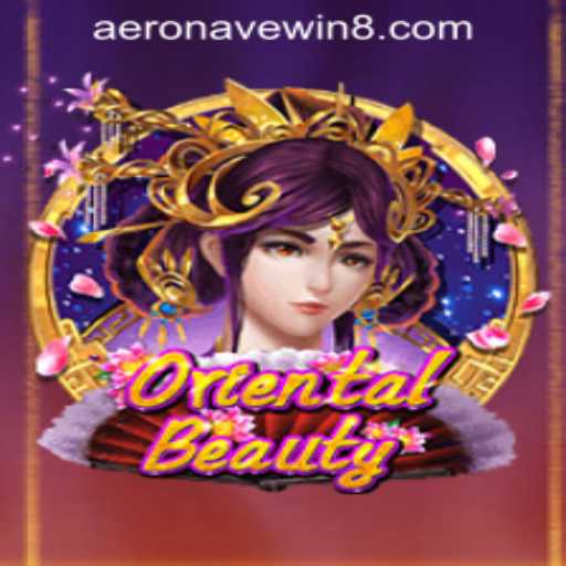 Exploring the Enchanting World of OrientalBeauty and AeronaveWIN PH Login