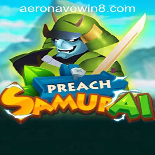 Unveiling the World of PreachSamurai: A New Gaming Experience with AeronaveWIN PH Login