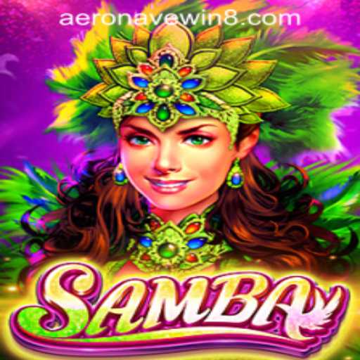 Exploring 'Samba': A Vibrant Game with AeronaveWIN PH Login Features